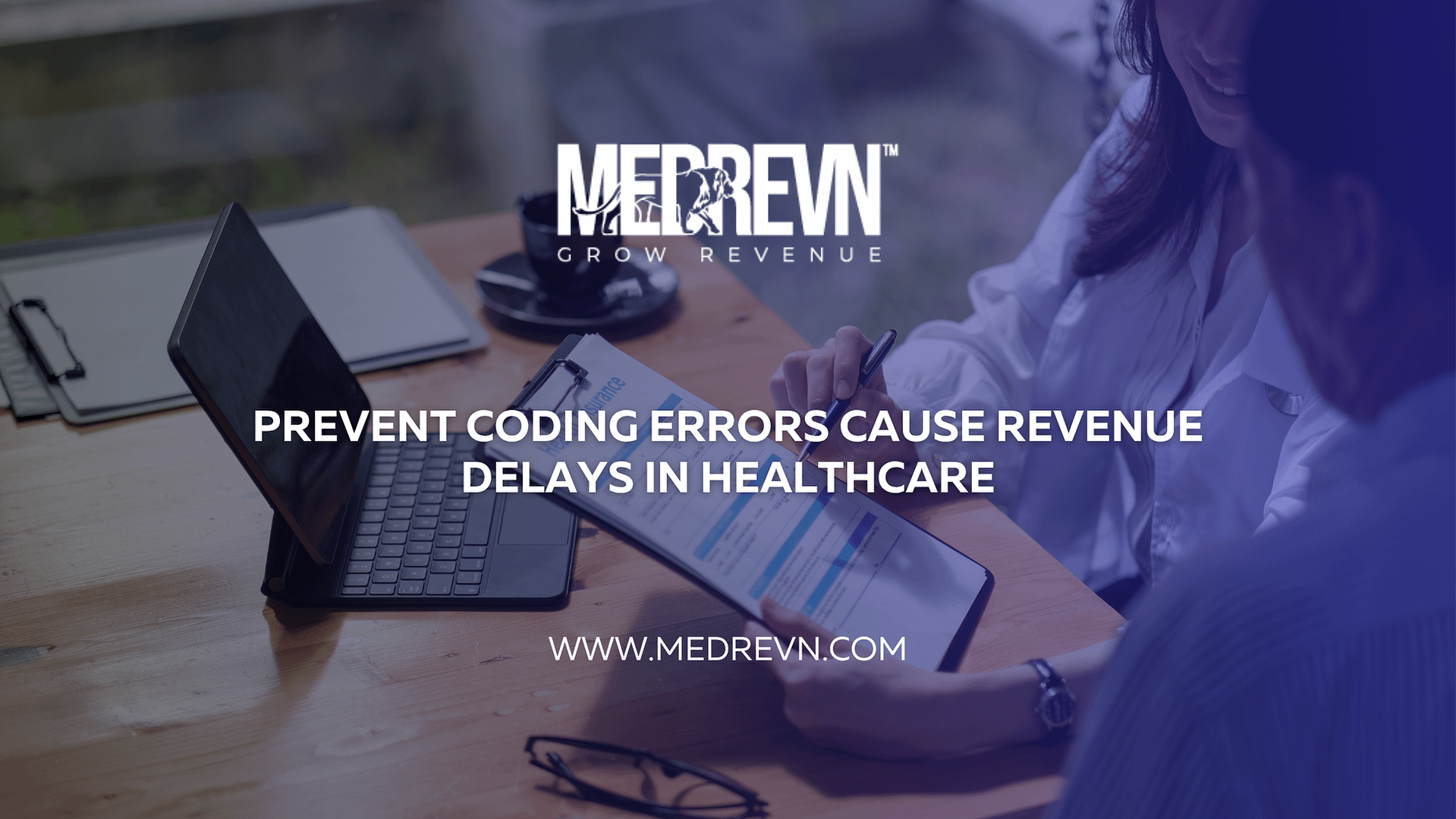 Stop Coding Errors Cause Revenue Delays in Healthcare - MEDREVN
